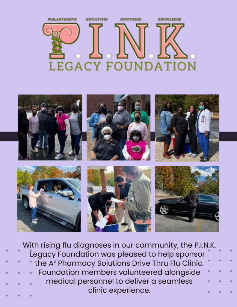 With rising flu diagnosis in our community, the P.I.N.K. Legacy Foundation was pleased to help sponsor the A2 Pharmacy Solutions Drive Thru Flu Clinic.

Foundation members volunteered alongside medical personnel to deliver a seamless clinic experience.